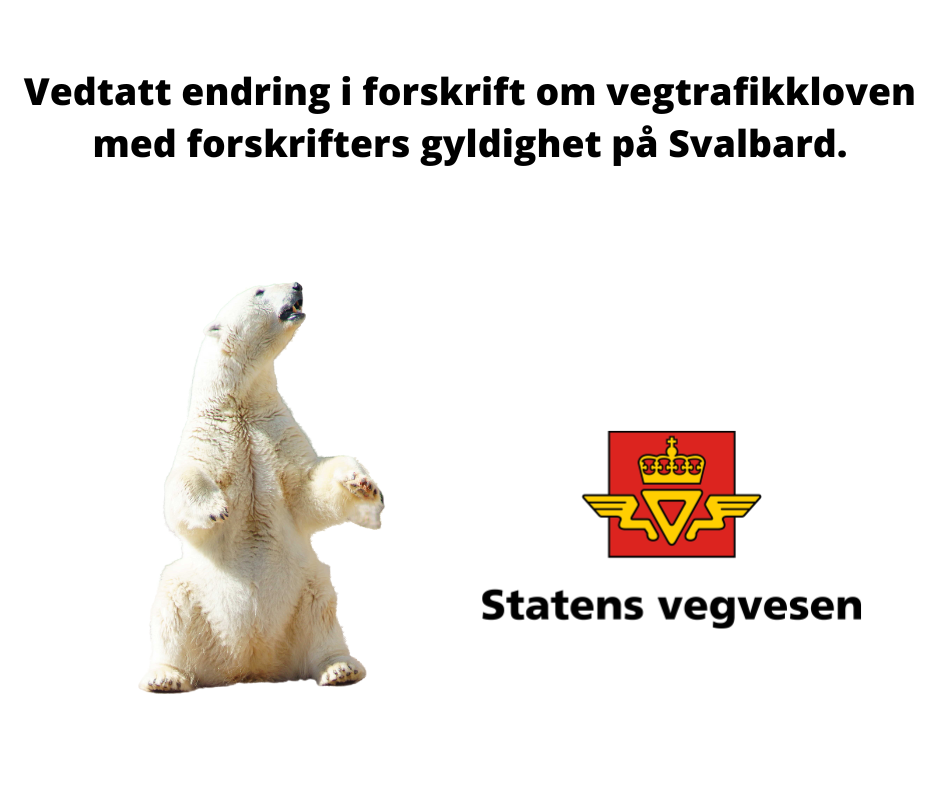 Vedtatt endring i forskrift om vegtrafikkloven med forskrifters gyldighet på Svalbard