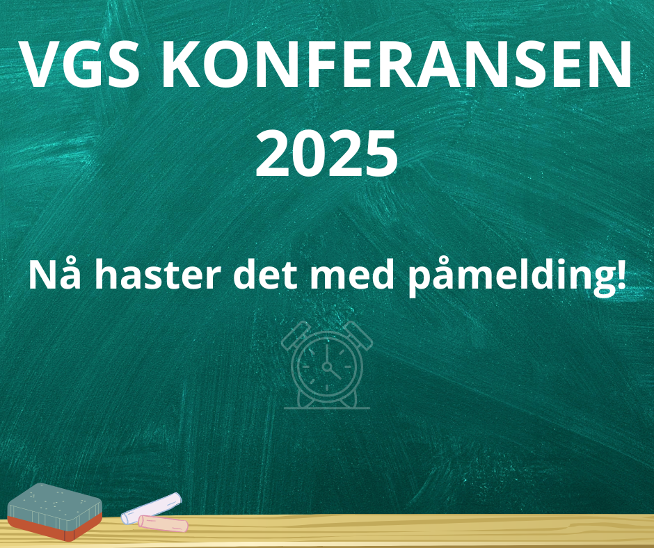 Nå haster det med påmelding til VGS konferansen 2025!